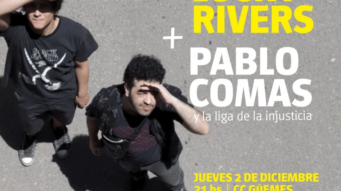 Lucky Rivers + Pablo Comas y la liga de la injusticia se presentan en el CCGüemes 
